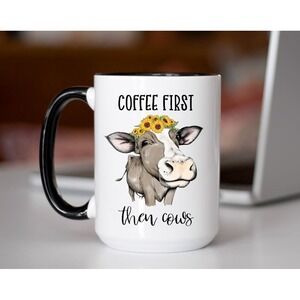 Coffee‎ First Then Cows Coffee Mug, Cows Coffee Mug, Heifer Coffee Mug